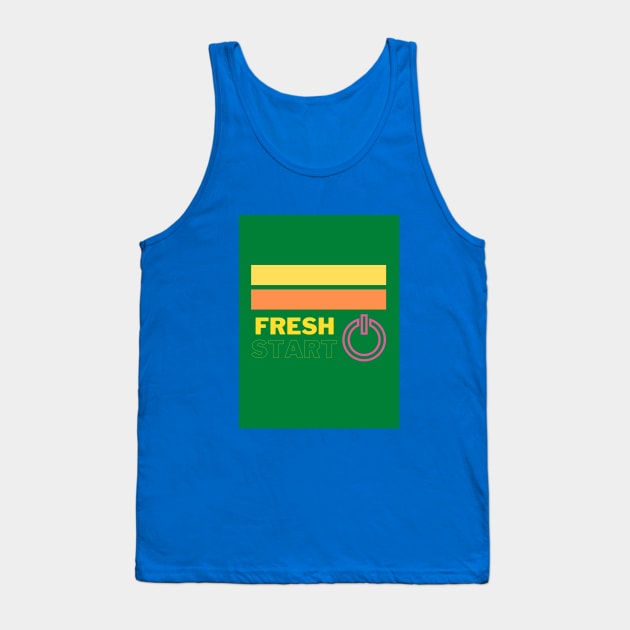 Fresh start Tank Top by BChavan